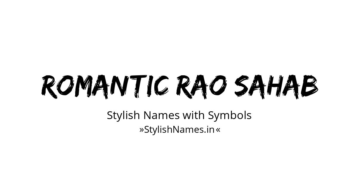 Romantic Rao Sahab stylish names